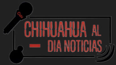 Chihuahua al Día Noticias